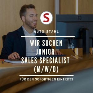 Freie Stelle bei Auto Stahl Junior Sales Specialist gesucht