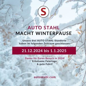 Auto Stahl macht Winterpause 2024: 21.12.2024 bis 1.1.2025